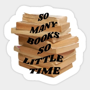 So many books so little time Sticker